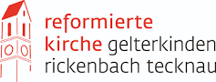 Reformierte Kirche Gelterkinden Reformierte Kirche Gelterkinden